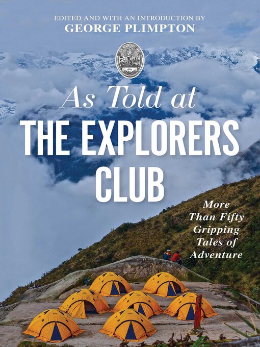 Title details for As Told At the Explorers Club by George Plimpton - Available